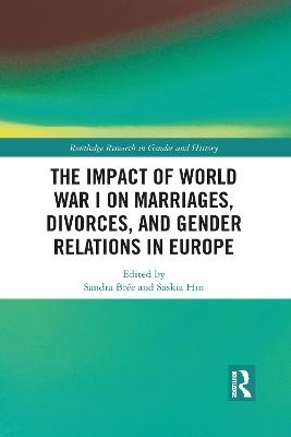 The Impact of World War I on Marriages, Divorces, and Gender Relations in Europe - 