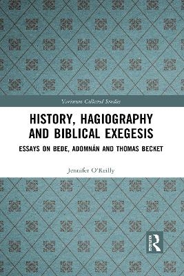 History, Hagiography and Biblical Exegesis - Jennifer O'Reilly