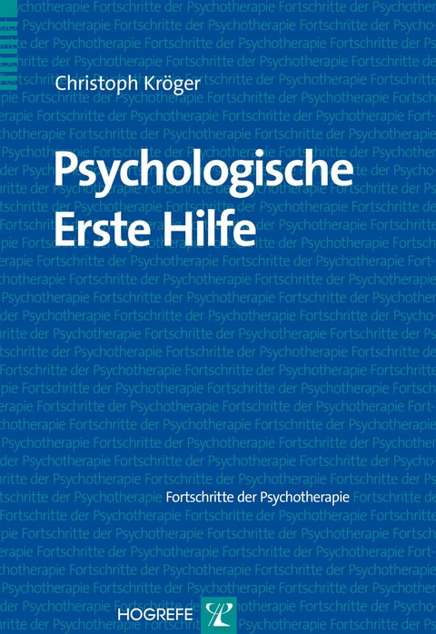 Psychologische Erste Hilfe - Christoph Kröger