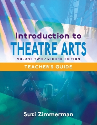 Introduction to Theatre Arts -- Volume Two - Suzi Zimmerman