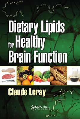 Dietary Lipids for Healthy Brain Function - Claude Leray