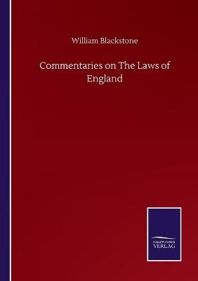 Commentaries on The Laws of England - William Blackstone