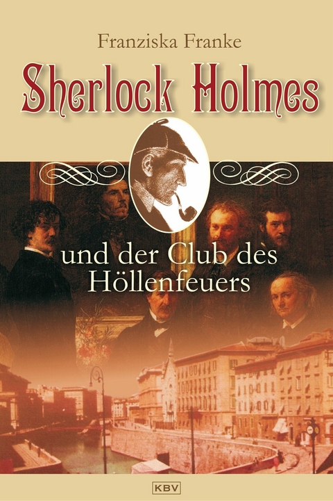Sherlock Holmes und der Club des Höllenfeuers - Franziska Franke