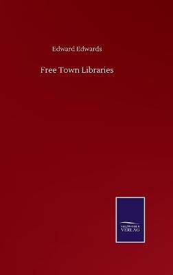 Free Town Libraries - Edward Edwards