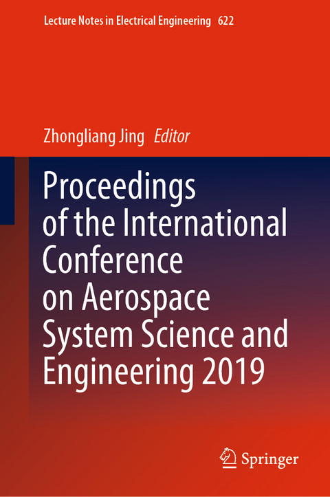 Proceedings of the International Conference on Aerospace System Science and Engineering 2019 - 
