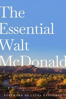 The Essential Walt McDonald - Walt McDonald