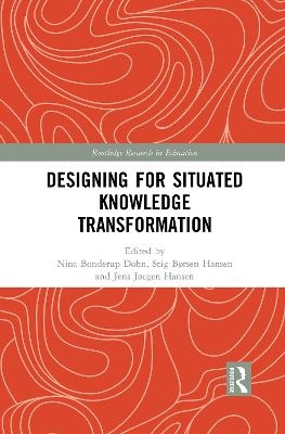 Designing for Situated Knowledge Transformation - 