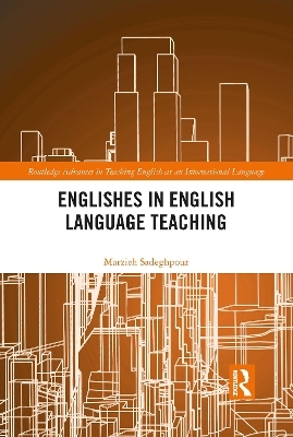 Englishes in English Language Teaching - Marzieh Sadeghpour