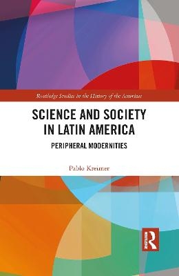 Science and Society in Latin America - Pablo Kreimer