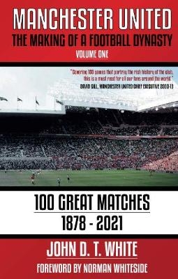 Manchester United - John D. T. White