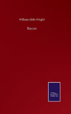 Bacon - William Aldis Wright