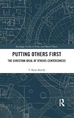 Putting Others First - T. Ryan Byerly