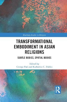 Transformational Embodiment in Asian Religions - 