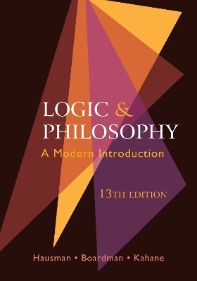 Logic and Philosophy - Howard Kahane, Alan Hausman, Frank Boardman