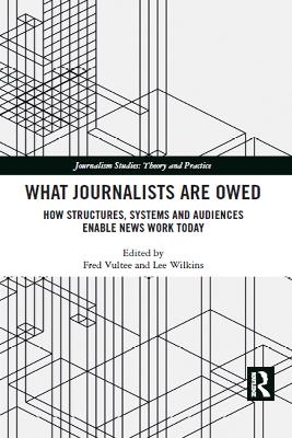 What Journalists Are Owed - 