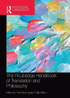 The Routledge Handbook of Translation and Philosophy - 
