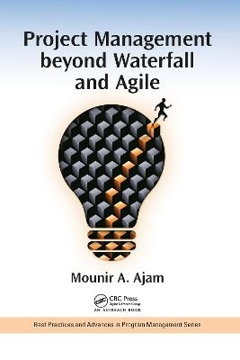 Project Management beyond Waterfall and Agile - Mounir Ajam