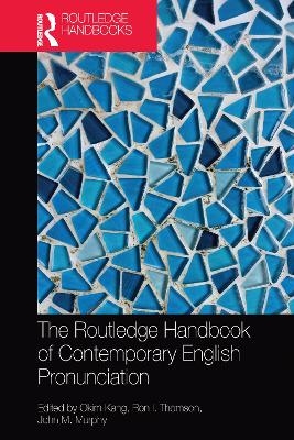 The Routledge Handbook of Contemporary English Pronunciation - 