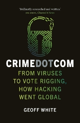 Crime Dot Com - Geoff White