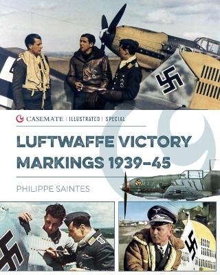 Luftwaffe Victory Markings 1939-45 - Philippe Saintes