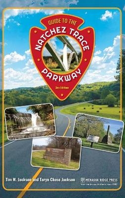 Guide to the Natchez Trace Parkway - Tim Jackson, Taryn Chase Jackson