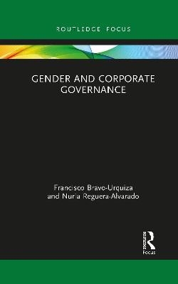 Gender and Corporate Governance - Francisco Bravo-Urquiza, Nuria Reguera-Alvarado