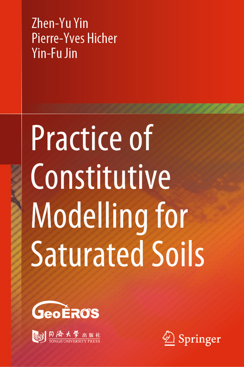 Practice of Constitutive Modelling for Saturated Soils - Zhen-Yu Yin, Pierre-Yves Hicher, Yin-Fu Jin