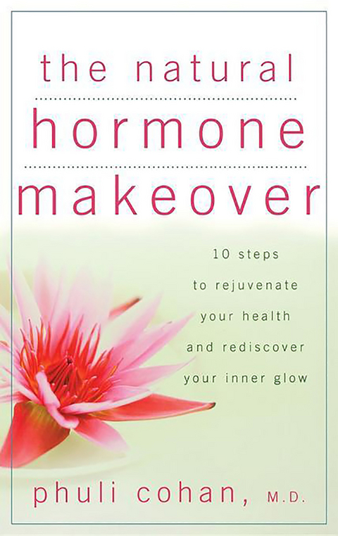 Natural Hormone Makeover -  Phuli Cohan