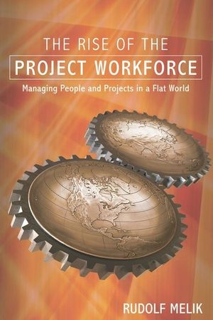 Rise of the Project Workforce -  Rudolf Melik