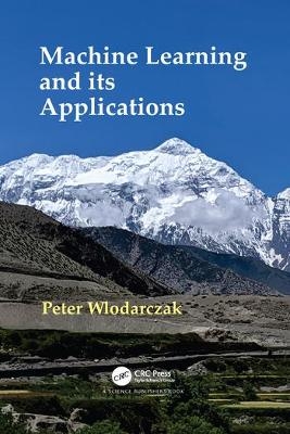 Machine Learning and its Applications - Peter Wlodarczak