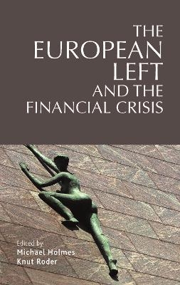 The European Left and the Financial Crisis - 