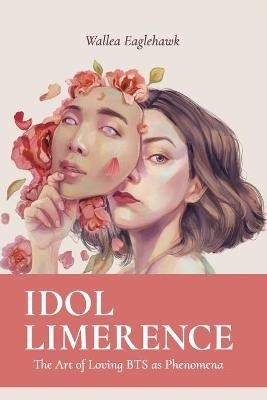 Idol Limerence - Wallea Eaglehawk