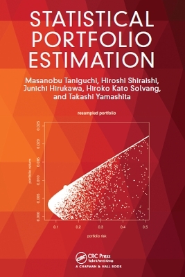 Statistical Portfolio Estimation - Masanobu Taniguchi, Hiroshi Shiraishi, Junichi Hirukawa, Hiroko Kato Solvang, Takashi Yamashita