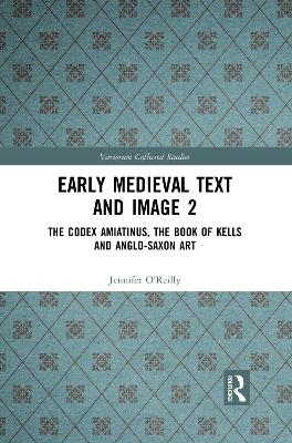 Early Medieval Text and Image Volume 2 - Jennifer O'Reilly