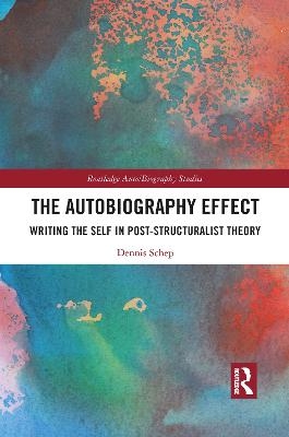 The Autobiography Effect - Dennis Schep