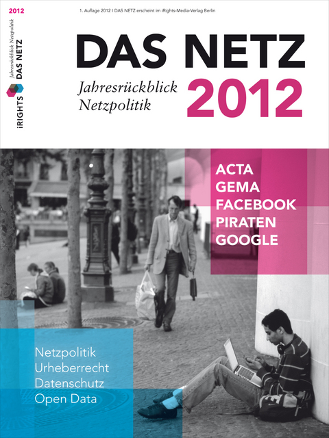 Das Netz 2012 - Jahresrückblick Netzpolitik - 