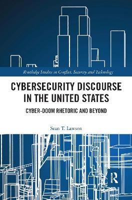 Cybersecurity Discourse in the United States - Sean T. Lawson