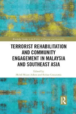 Terrorist Rehabilitation and Community Engagement in Malaysia and Southeast Asia - 