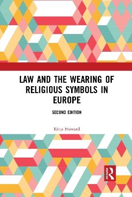 Law and the Wearing of Religious Symbols in Europe - Erica Howard