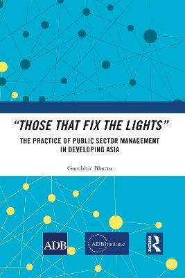 “Those That Fix the Lights” - Gambhir Bhatta