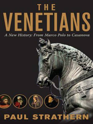 The Venetians - Paul Strathern
