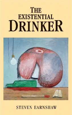 The Existential Drinker - Steven Earnshaw