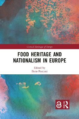 Food Heritage and Nationalism in Europe - 