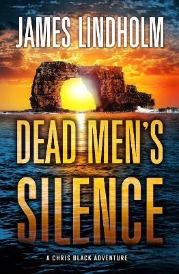Dead Men's Silence - James Lindholm
