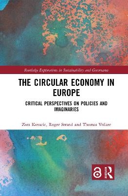 The Circular Economy in Europe - Zora Kovacic, Roger Strand, Thomas Völker