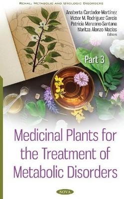 Medicinal Plants for the Treatment of Metabolic Disorders - 
