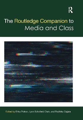 The Routledge Companion to Media and Class - 