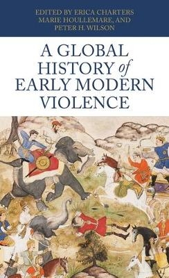 A Global History of Early Modern Violence - 