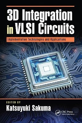 3D Integration in VLSI Circuits - 