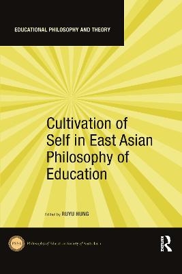 Cultivation of Self in East Asian Philosophy of Education - 